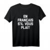 Lustiges französisches Hemd: En Francais S'il Vous Zopf T-Shirt für Lehrer, Freunde und Sprachliebhaber – Humorvolles französisches Sprichwort