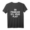 Lustiges französisches Hemd: En Francais S'il Vous Zopf T-Shirt für Lehrer, Freunde und Sprachliebhaber – Humorvolles französisches Sprichwort