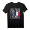 Ich bin französische Flagge Frankreich Heritage Französisch Roots T-Shirt – Stolz auf französisches Erbe und Wurzeln