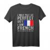 Ich bin französische Flagge Frankreich Heritage Französisch Roots T-Shirt – Stolz auf französisches Erbe und Wurzeln