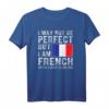 Ich bin französische Flagge Frankreich Heritage Französisch Roots T-Shirt – Stolz auf französisches Erbe und Wurzeln
