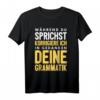 Lustiges Germanistik Student T-Shirt mit Spruch – Humorvolles Geschenk für Lehrer, Professoren & Sprachliebhaber