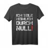 Ich Teile Heimlich Durch Null Dividieren - Lustiges Mathe T-Shirt für Schüler, Lehrer, Studenten & Mathematiker als Geschenk