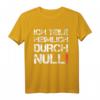 Ich Teile Heimlich Durch Null Dividieren - Lustiges Mathe T-Shirt für Schüler, Lehrer, Studenten & Mathematiker als Geschenk