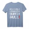 Ich Teile Heimlich Durch Null Dividieren - Lustiges Mathe T-Shirt für Schüler, Lehrer, Studenten & Mathematiker als Geschenk