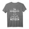 Ich Beobachte Euch Alle Und Mache Mir Notizen T-Shirt – Lustiges Sarkasmus Geschenk für Kollegen & Freunde, Perfekt für die Arbeit