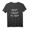 Don't Forget To Hüpf Denglisch T-Shirt für Englischlehrer – Lustiges Geschenk für Schüler & Lehrer mit Humor