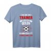Lustiges Fußball Trainer Coach Spruch T-Shirt – Witziges Geschenk für Mannschaft, Saisonstart & -schluss, Sportlehrer & Coach