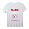 Lustiges Fußball Trainer Coach Spruch T-Shirt – Witziges Geschenk für Mannschaft, Saisonstart & -schluss, Sportlehrer & Coach