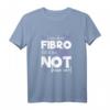 Fibro Awareness Shirt - Chronische Krankheit Fibromyalgie T-Shirt mit Motiv 'I may have Fibro but it does not have me!' – Starkes Geschenk für Fibro-Kämpfer