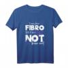 Fibro Awareness Shirt - Chronische Krankheit Fibromyalgie T-Shirt mit Motiv 'I may have Fibro but it does not have me!' – Starkes Geschenk für Fibro-Kämpfer
