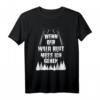 Wenn der Wald ruft muss ich gehen Forstwirt Holz T-Shirt – Geschenkidee für Waldarbeiter, Holzfäller & Forstwirte zu Geburtstagen, Weihnachten & Jubiläen