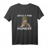 Attila Der Hungrige - Lustiges Geschichte T-Shirt für Hunnen-Fans & Geschichtsfreunde