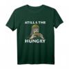 Attila Der Hungrige - Lustiges Geschichte T-Shirt für Hunnen-Fans & Geschichtsfreunde