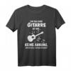Ein Tag ohne Gitarre für Gitarrist T-Shirt – Perfektes Geschenk für Musiker und Gitarrenspieler