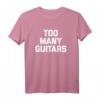 Too Many Guitars T-Shirt - Lustiges, cooles Gitarristen T-Shirt mit sarkastischem Spruch für Musiker und Gitarrenliebhaber