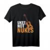 Ukes Keine Atomwaffen Akustik Musikinstrument Gitarrist Uke T-Shirt – Perfektes Geschenk für Musiker, Gitarristen und Ukulele-Fans zu Weihnachten, Geburtstag oder Vatertag
