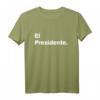 El Presidente – Original passende Familien-Geburtstags-Hemden T-Shirt für Oma, Opa, Eltern, Kinder & Freunde