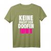 Lustiges Keine Macht den Doofen Anti Alles Bundestagswahl T-Shirt – Statement gegen Rechtsextremismus, Hass und für Demokratie