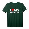 I Love Heart My Bestie - Lustiges BFF T-Shirt für Freunde und Familie, Perfekt als Freundschaftsgeschenk