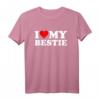 I Love Heart My Bestie - Lustiges BFF T-Shirt für Freunde und Familie, Perfekt als Freundschaftsgeschenk