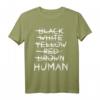 Gegen Rassismus No Racism Mensch Human T-Shirt – Starkes Statement für Vielfalt, Gleichheit & Protest gegen Hetze und Diskriminierung