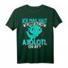 Ich mag halt einfach Axolotl T-Shirt – Lustiges Tierliebhaber-Shirt für Axolotl-Fans und Züchter