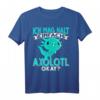 Ich mag halt einfach Axolotl T-Shirt – Lustiges Tierliebhaber-Shirt für Axolotl-Fans und Züchter