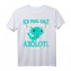 Ich mag halt einfach Axolotl T-Shirt – Lustiges Tierliebhaber-Shirt für Axolotl-Fans und Züchter