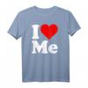 I Heart Love Me Myself - Humorvolles Self-Love T-Shirt mit Statement für Selbstbewusste