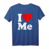 I Heart Love Me Myself - Humorvolles Self-Love T-Shirt mit Statement für Selbstbewusste