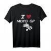 I Love Moto Gp T-Shirt – Großartige Hobby-Geschenkidee für Motorsportfans, Fans und Liebhaber von Moto GP