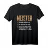 Lustiges Spruch T-Shirt für Meister - Geschenkidee für Handwerksmeister, Gesellen & Freunde nach bestandener Meisterprüfung