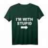 I'm With Stupid T-Shirt – Lustiges Geschenk für Mum, Dad, Junge oder Mädchen, klassisch geschnitten mit doppeltem Saum
