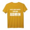 Lasst Mich Durch Ich Bin Admin - Lustiges Informatik T-Shirt für Systemadministratoren, Informatiker und Nerds