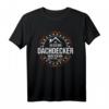 Herren Dachdecker Lustiges Spruch T-Shirt - Witziges Geschenk für Dachdeckermeister, Gesellen & Handwerker