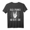 Old Punks Never Die | Punk Rock Heavy Metal Musik T-Shirt – Perfektes Geschenk für alte Punk Fans und Konzertliebhaber