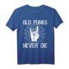 Old Punks Never Die | Punk Rock Heavy Metal Musik T-Shirt – Perfektes Geschenk für alte Punk Fans und Konzertliebhaber