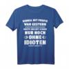 Einmal Mit Profis Arbeiten Ohne Idioten T-Shirt – Lustiges Arbeitsshirt für Handwerker, Kollegen & Büroalltag mit Humor