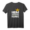 Heimwerker TShirt Lustig Spruch – Originelles Geschenk für den Heimwerker König, perfekt für Männer mit Humor