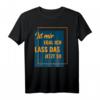 Ist mir egal ich lass das jetzt so Heimwerker Hausarbeit T-Shirt – Humorvolles Geschenk für Heimwerkerinnen und Heimwerker