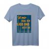 Ist mir egal ich lass das jetzt so Heimwerker Hausarbeit T-Shirt – Humorvolles Geschenk für Heimwerkerinnen und Heimwerker
