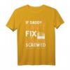 Humorvolles Vatertag T-Shirt 'If Daddy Can't Fix It We're All Screwed' – Perfekt für Heimwerker, Tischler & Schreiner