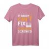 Humorvolles Vatertag T-Shirt 'If Daddy Can't Fix It We're All Screwed' – Perfekt für Heimwerker, Tischler & Schreiner