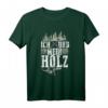 Ich und mein Holz - Lustiges Holzfäller T-Shirt für Waldarbeiter, Forstwirte & Holzfreunde als Geschenk zu Weihnachten, Ostern, Vatertag oder Geburtstag