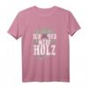 Ich und mein Holz - Lustiges Holzfäller T-Shirt für Waldarbeiter, Forstwirte & Holzfreunde als Geschenk zu Weihnachten, Ostern, Vatertag oder Geburtstag