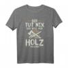 Holz machen - Lustiges Holzfäller T-Shirt für Wald, Forst & Holzarbeit - Geschenk zu Weihnachten, Ostern, Vatertag & Geburtstag