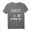 Niedliche Waschbären T-Shirt mit Spruch - Lustiges Design für Tierliebhaber, Damen, Herren & Kinder, perfekt zum HapKitten