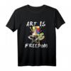 Art Is Freedom - Kunst Ist Freiheit! Malerei Pinsel T-Shirt für Künstler, Mediengestalter & Kreative – Perfektes Geschenk für Künstler und Kunstliebhaber