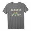 No Ramen No Life Japanisches Kawaii Ramen Nudeln T-Shirt – Lustiges Geschenk für Ramen-Liebhaber, Männer, Frauen & Kinder